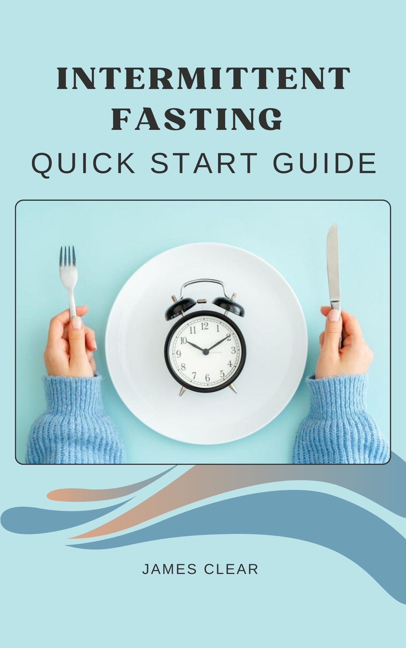 INTERMITTENT FASTING QUICK START GUIDE
